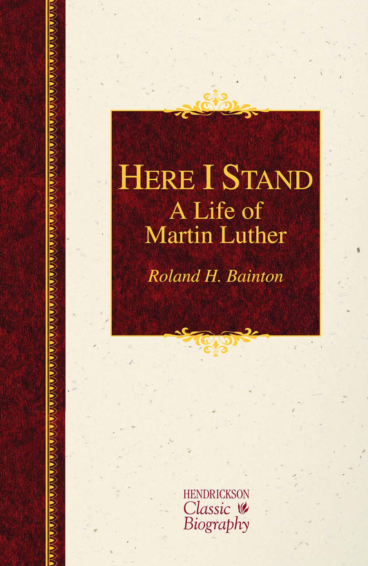Here I Stand: A Life of Martin Luther - 4658
