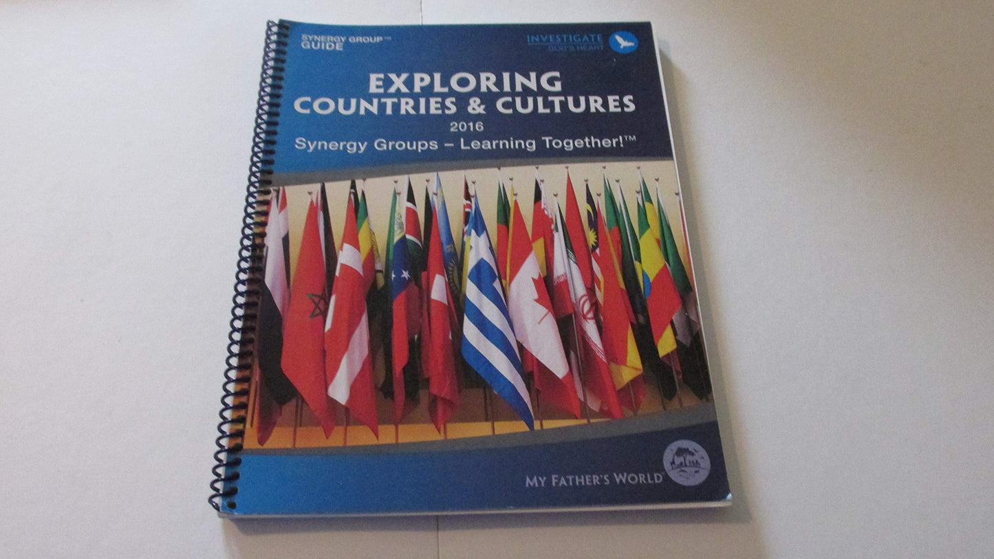 Exploring Countries and Cultures Synergy Group Guide 2015 My Father's World