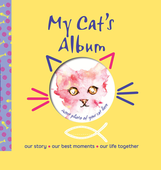 My Cat's Album: Our Story, Our Best Moments, Our Life Together (CompanionHouse Books) Create a Personalized Scrapbook of Your Kitten's Growth, Store Photos and Keepsakes, and Record Important Events
