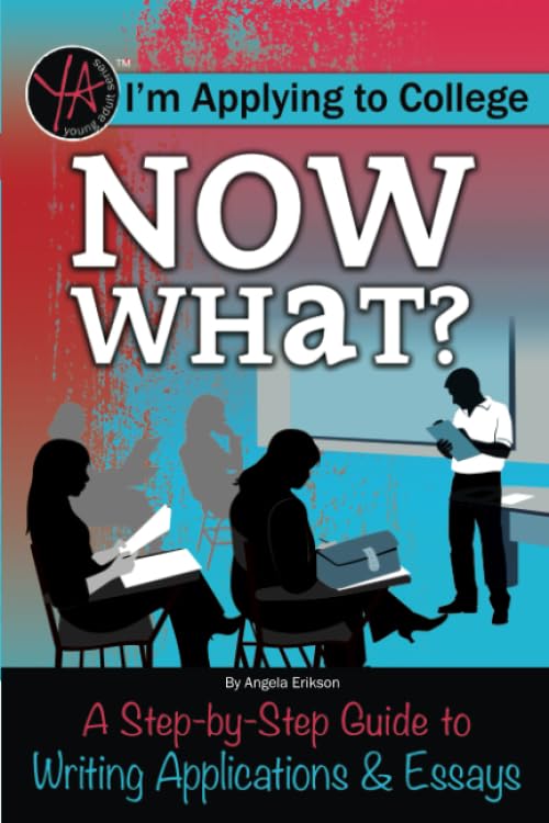 I’m Applying to College Now What? A Step-by-Step Guide to Writing Applications & Essays