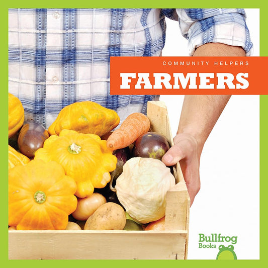 Farmers (Bullfrog Books: Community Helpers) (Community Helpers (Bullfrog Books))
