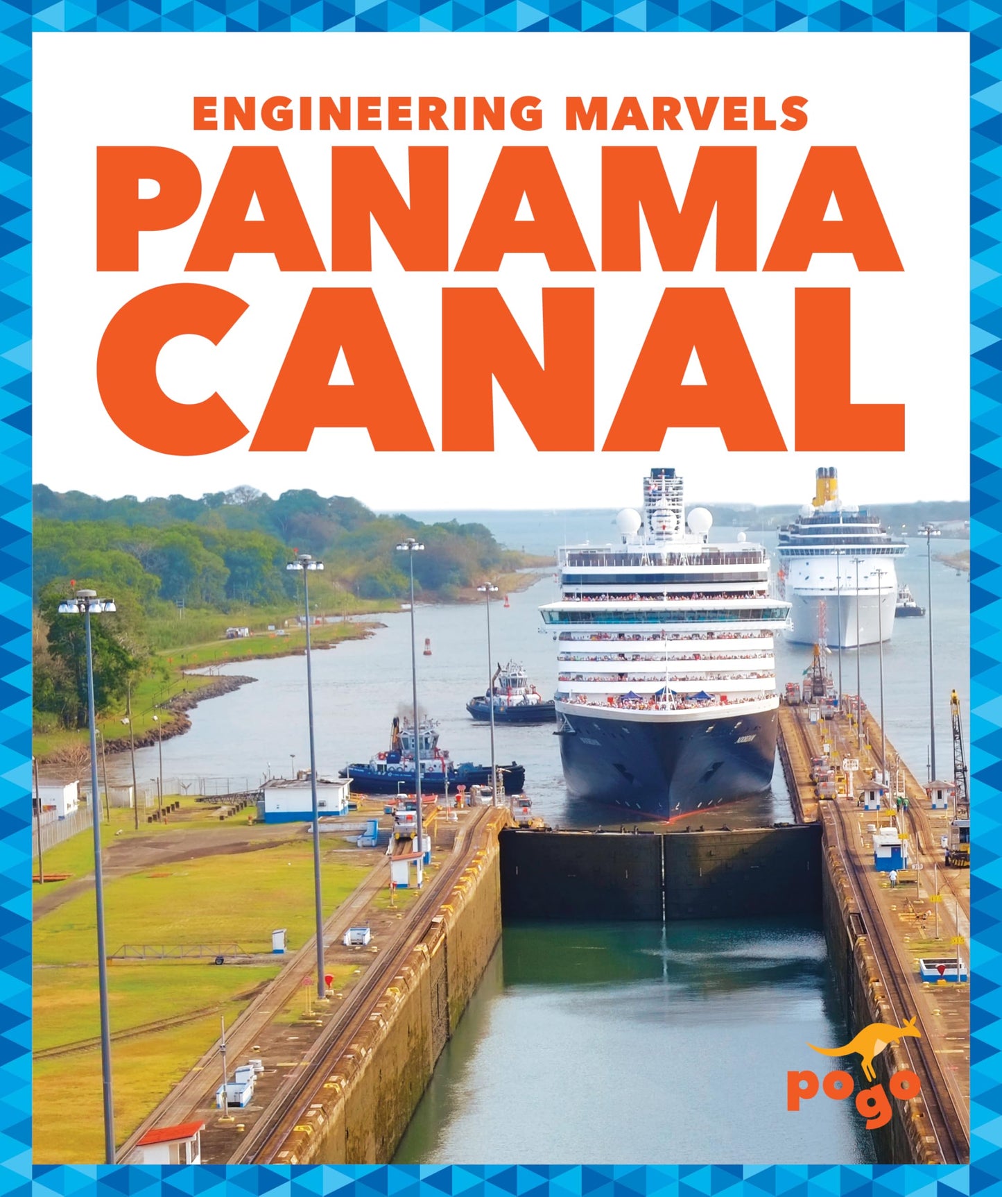 Panama Canal (Pogo: Engineering Marvels)
