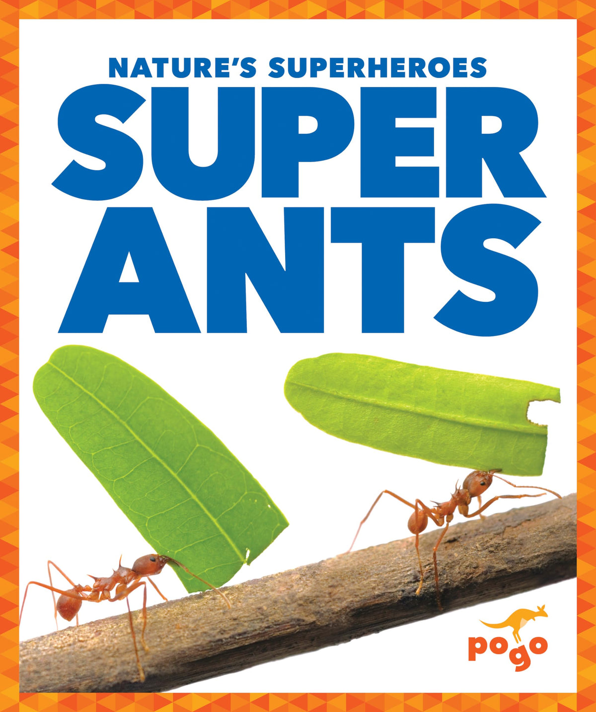 Super Ants (Pogo: Nature's Superheroes)
