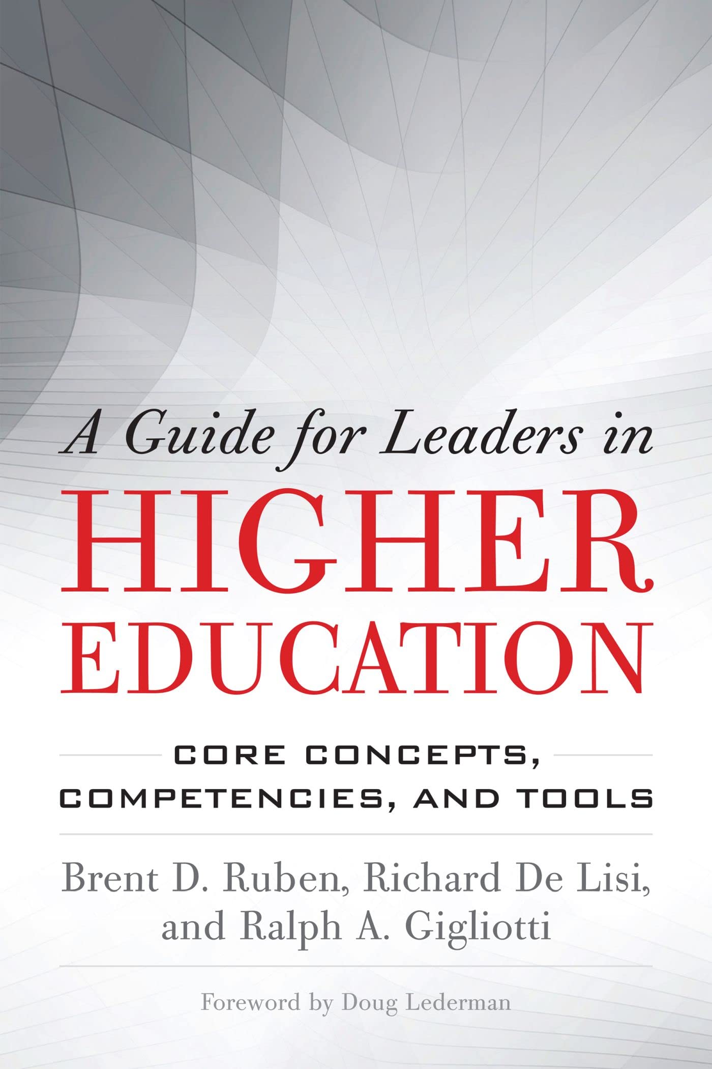 A Guide for Leaders in Higher Education [OP]: Core Concepts, Competencies, and Tools
