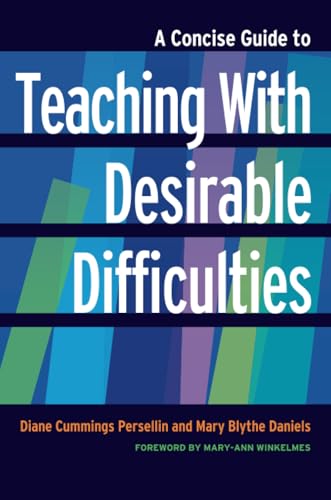 A Concise Guide to Teaching With Desirable Difficulties (Concise Guides to College Teaching and Learning) - 5554