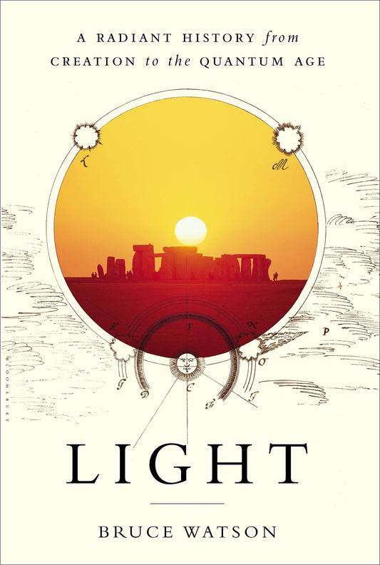 Light: A Radiant History from Creation to the Quantum Age - 9701