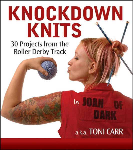 Knockdown Knits: 30 Projects from the Roller Derby Track - 7901