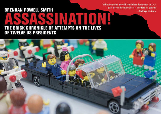 Assassination!: The Brick Chronicle of Attempts on the Lives of Twelve US Presidents - 935