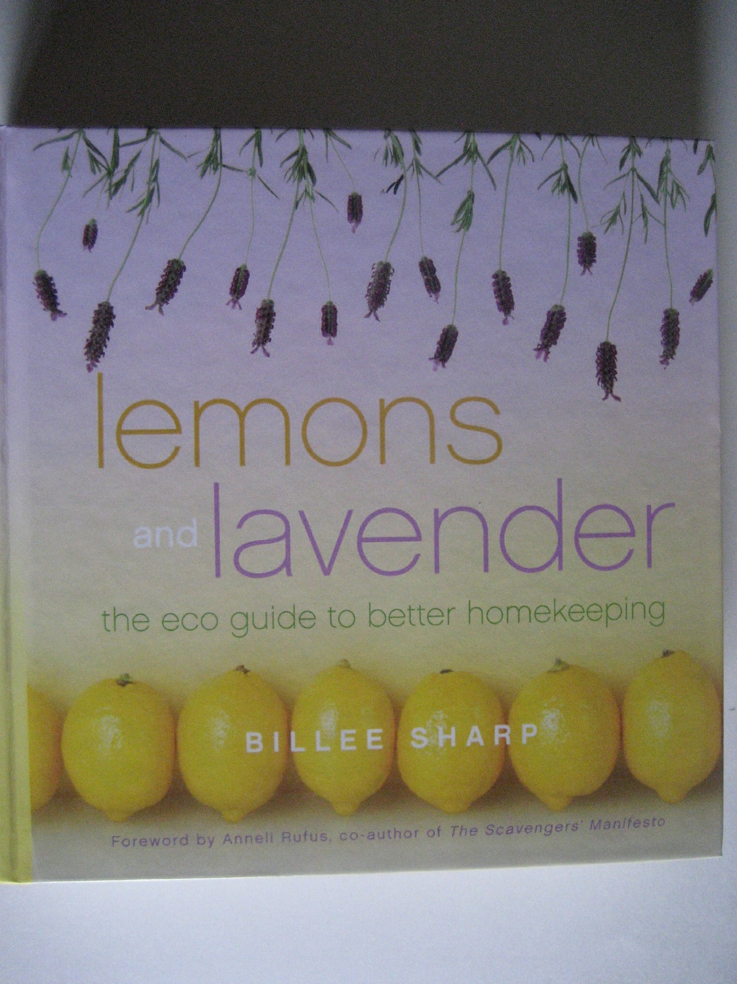 Lemons and Lavender the Eco Guide to Better Homemaking