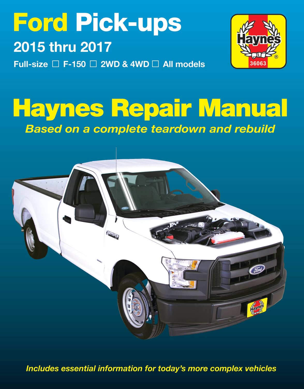Ford Pick-ups 2015 thru 2020: Full-size * F-150 I 2WD & 4WD * All Models * Based on a complete teardown and rebuild (Haynes Automotive) - 1607