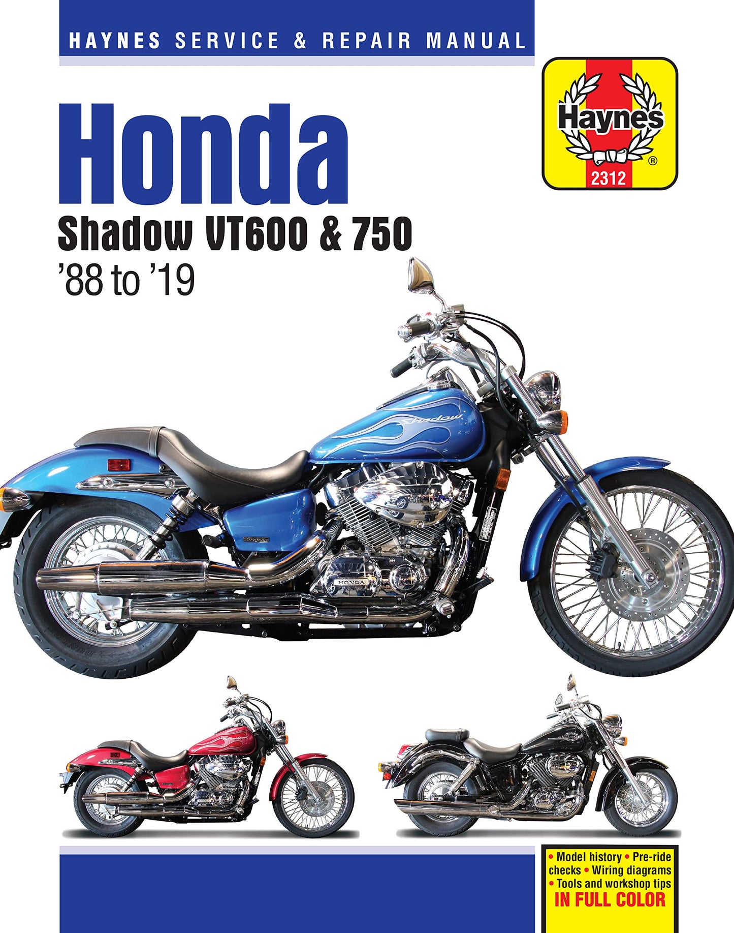 Honda Shadow VT600 & 750 - '88 to '19: - Model history - Pre-ride checks - Wiring diagrams - Tools and workshop tips (Haynes Service & Repair Manual) - 7108