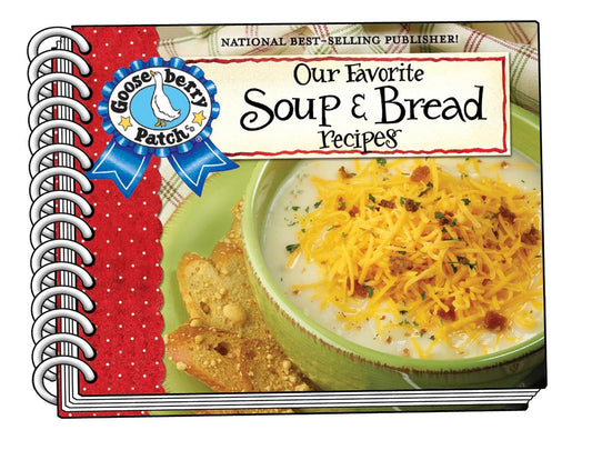 Our Favorite Soup & Bread Recipes (Our Favorite Recipes Collection)