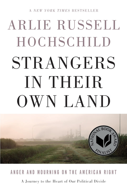 Strangers in Their Own Land: Anger and Mourning on the American Right - 8596