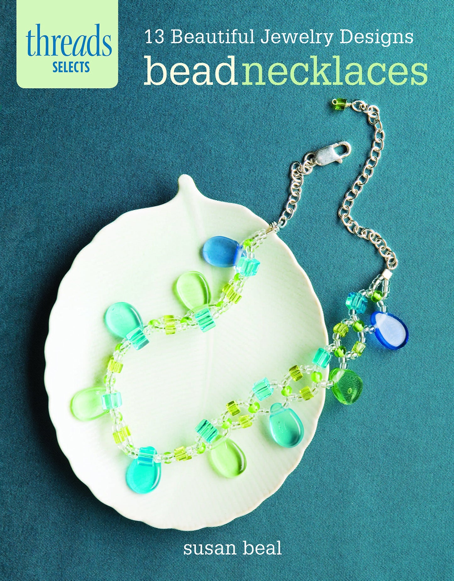 Bead Necklaces: 13 beautiful jewelry designs (Thread Selects) - 7408