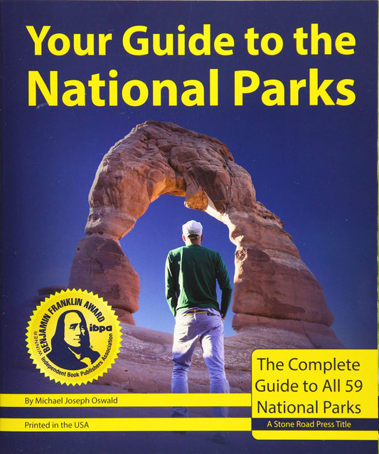 Your Guide to the National Parks: The Complete Guide to all 59 National Parks (Second edition) - 9291