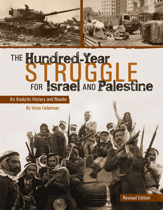 The Hundred-Year Struggle for Israel and Palestine: An Analytic History and Reader (Revised Edition) - 2596