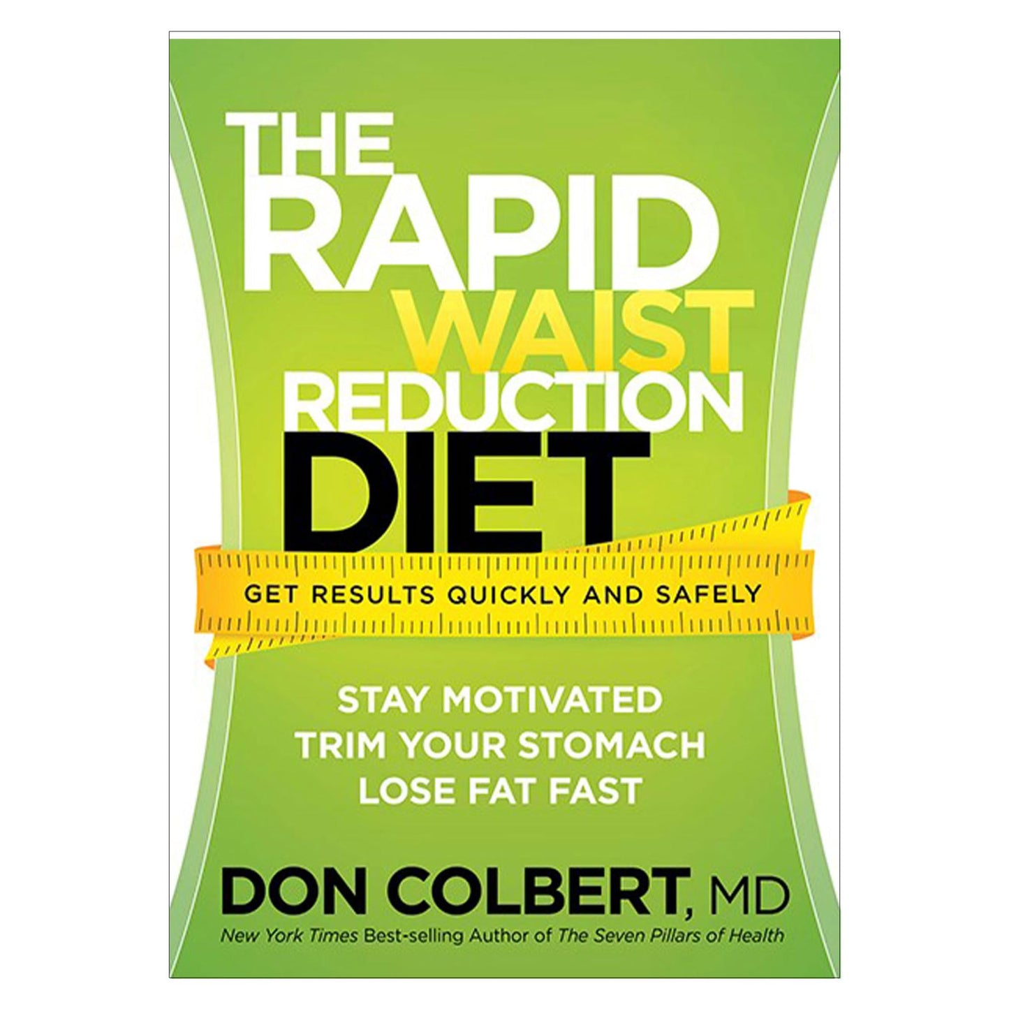 The Rapid Waist Reduction Diet: Get Results Quickly and Safely