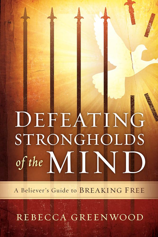Defeating Strongholds of the Mind: A Believer's Guide to Breaking Free - 9914
