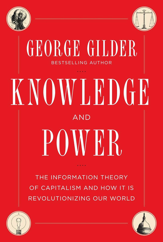 Knowledge and Power: The Information Theory of Capitalism and How it is Revolutionizing our World - 6940