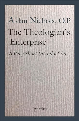 The Theologian's Enterprise: A Very Short Introduction