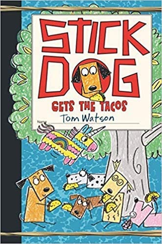 Stick Dog Gets the Tacos