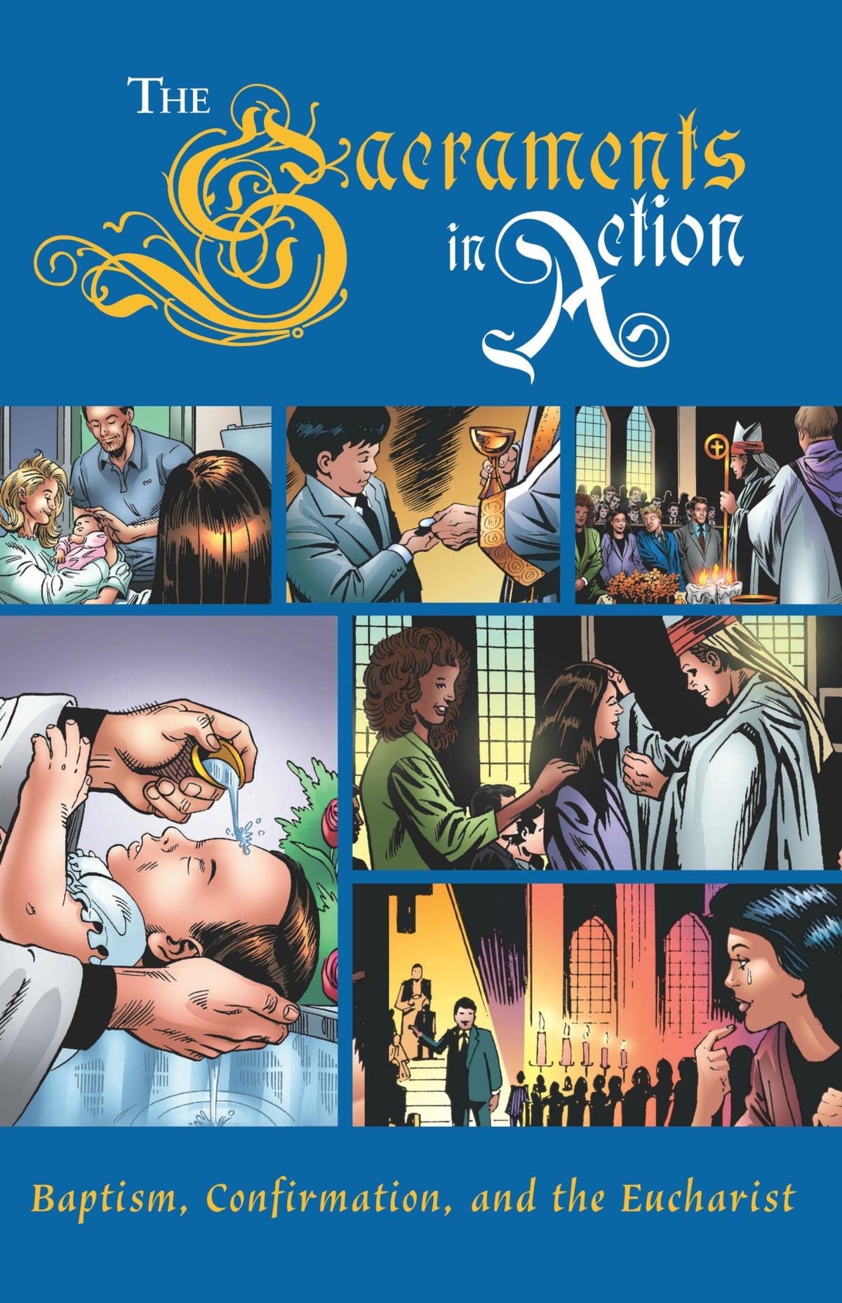 The Sacraments in Action