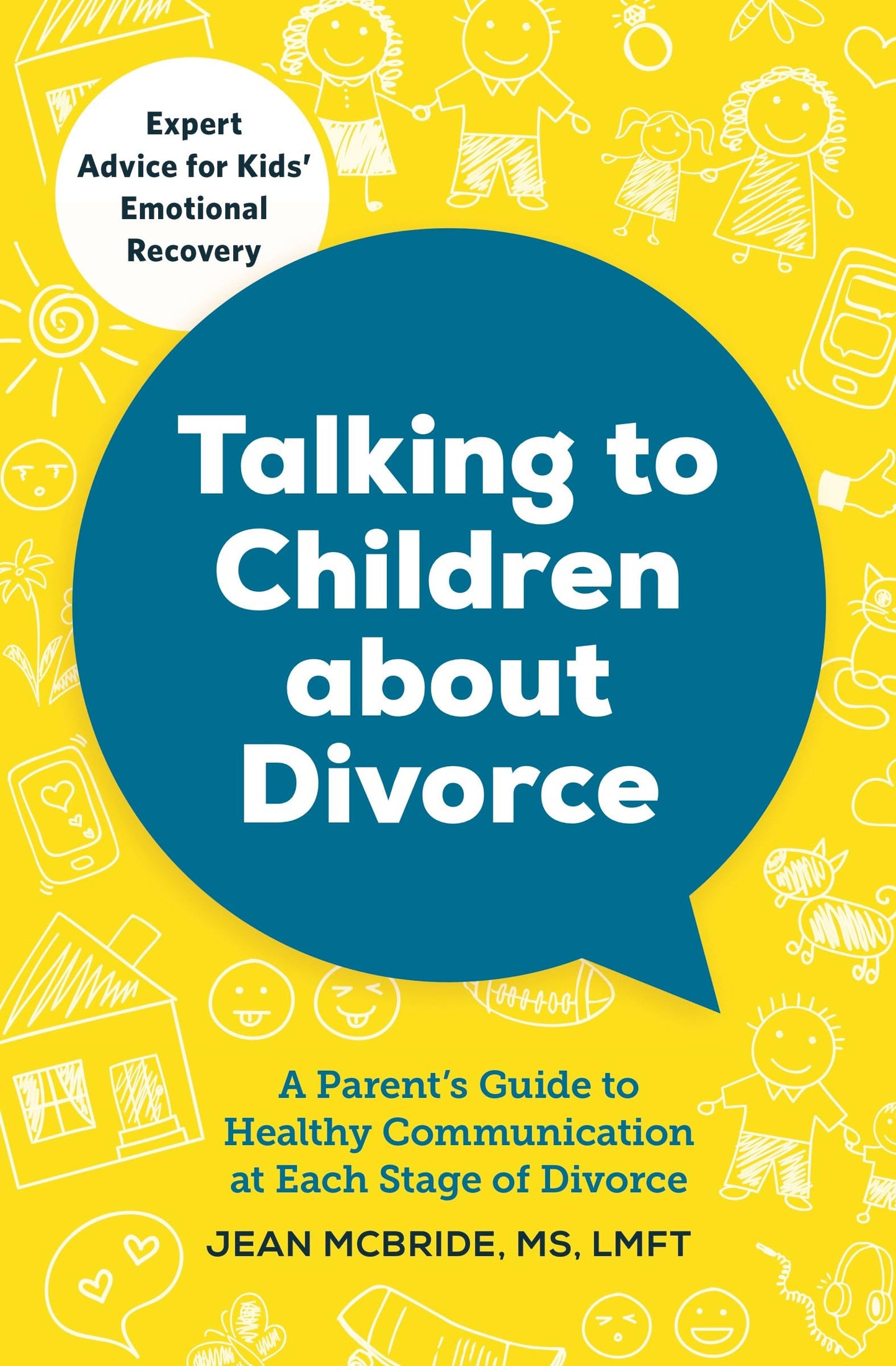 Talking to Children About Divorce: A Parent's Guide to Healthy Communication at Each Stage of Divorce - 4857