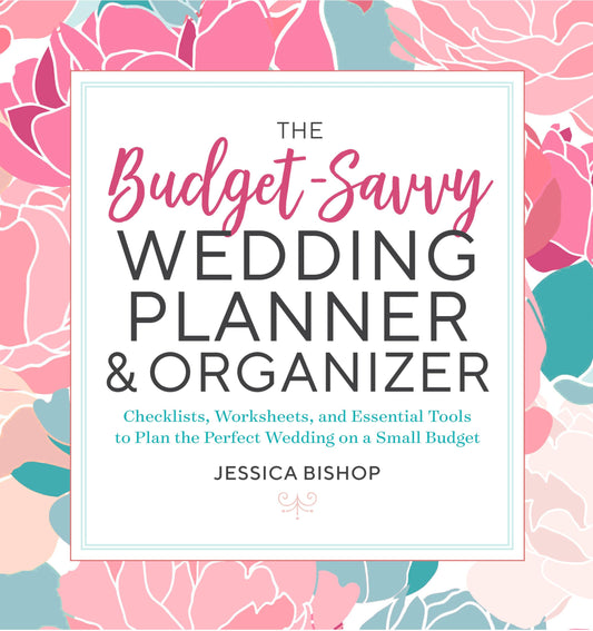 The Budget-Savvy Wedding Planner & Organizer: Checklists, Worksheets, and Essential Tools to Plan the Perfect Wedding on a Small Budget - 645