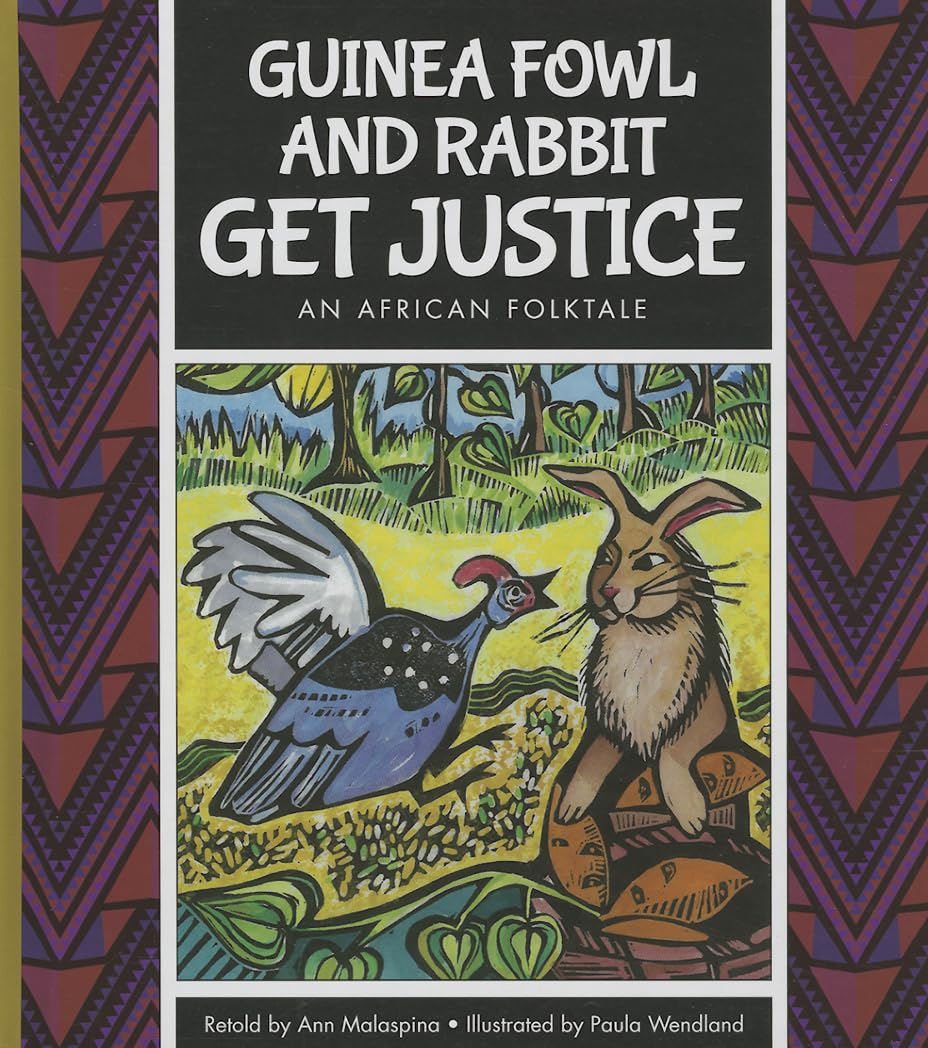 Guinea Fowl and Rabbit Get Justice: An African Folktale (Folktales from Around the World)