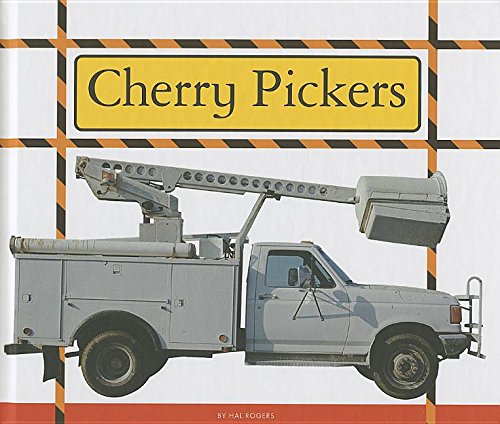Cherry Pickers (Big Machines at Work)