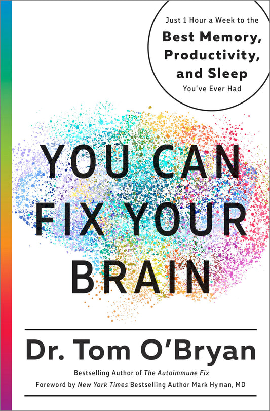 You Can Fix Your Brain: Just 1 Hour a Week to the Best Memory, Productivity, and Sleep You've Ever Had - 4658