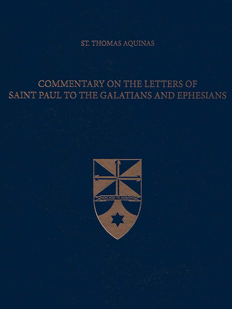 Commentary on the Letters of Saint Paul to the Galatians and Ephesians (Latin-English Edition)