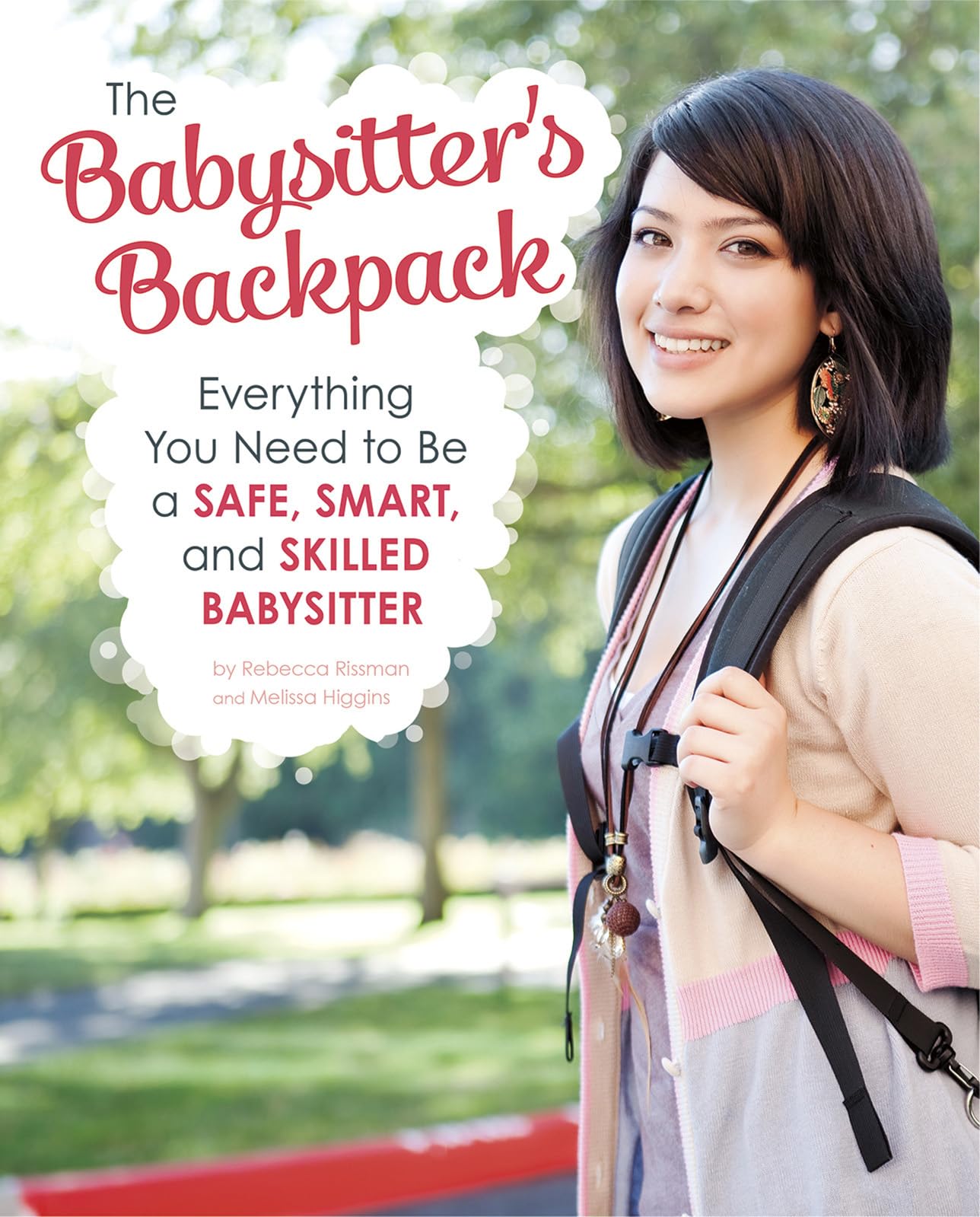The Babysitter's Backpack: Everything You Need to Be a Safe, Smart, and Skilled Babysitter - 2517