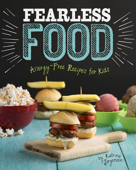 Fearless Food: Allergy-Free Recipes for Kids (Allergy Aware Cookbooks) - 2349