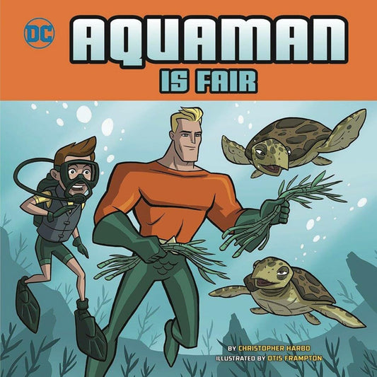 Aquaman Is Fair (DC Super Heroes Character Education)