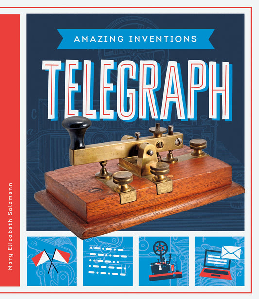 Telegraph (Amazing Inventions) - 1832
