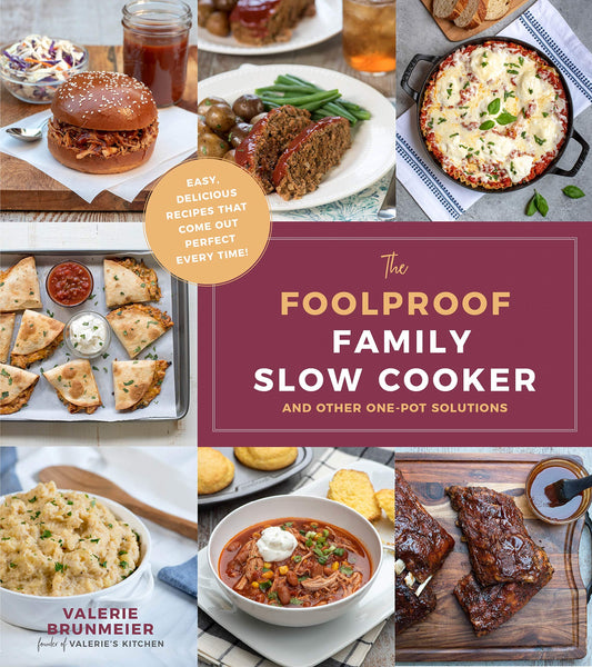 The Foolproof Family Slow Cooker: and Other One-Pot Solutions - 5373