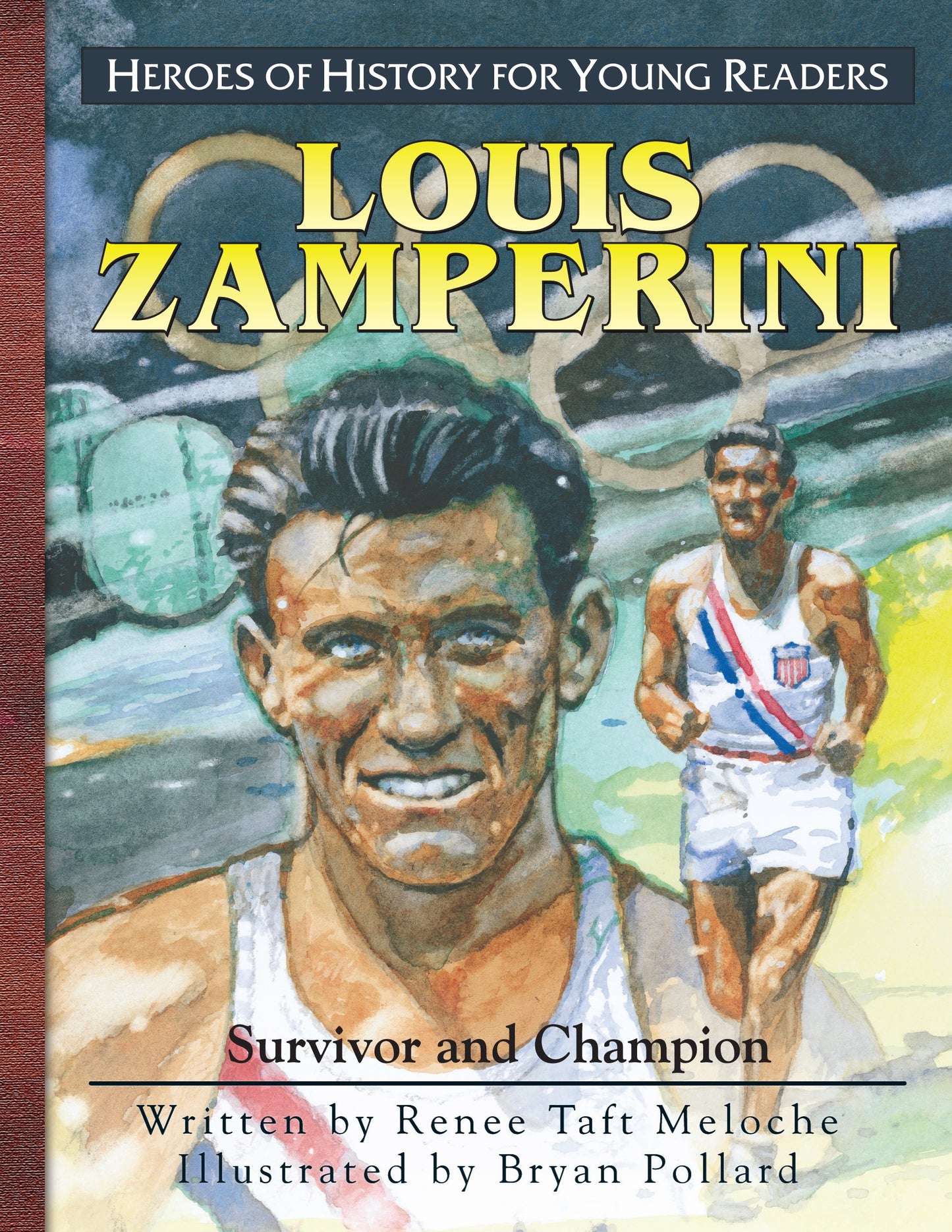 Louis Zamperini: Survivor and Champion (Heroes of History for Young Readers)