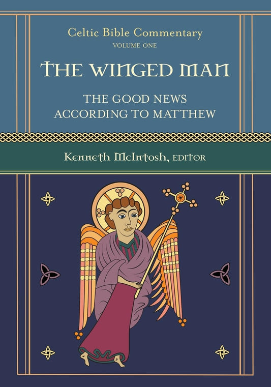 The Winged Man: The Good News According to Matthew