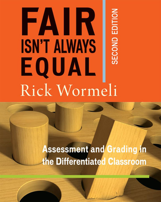 Fair Isn't Always Equal: Assessment & Grading in the Differentiated Classroom - 1859