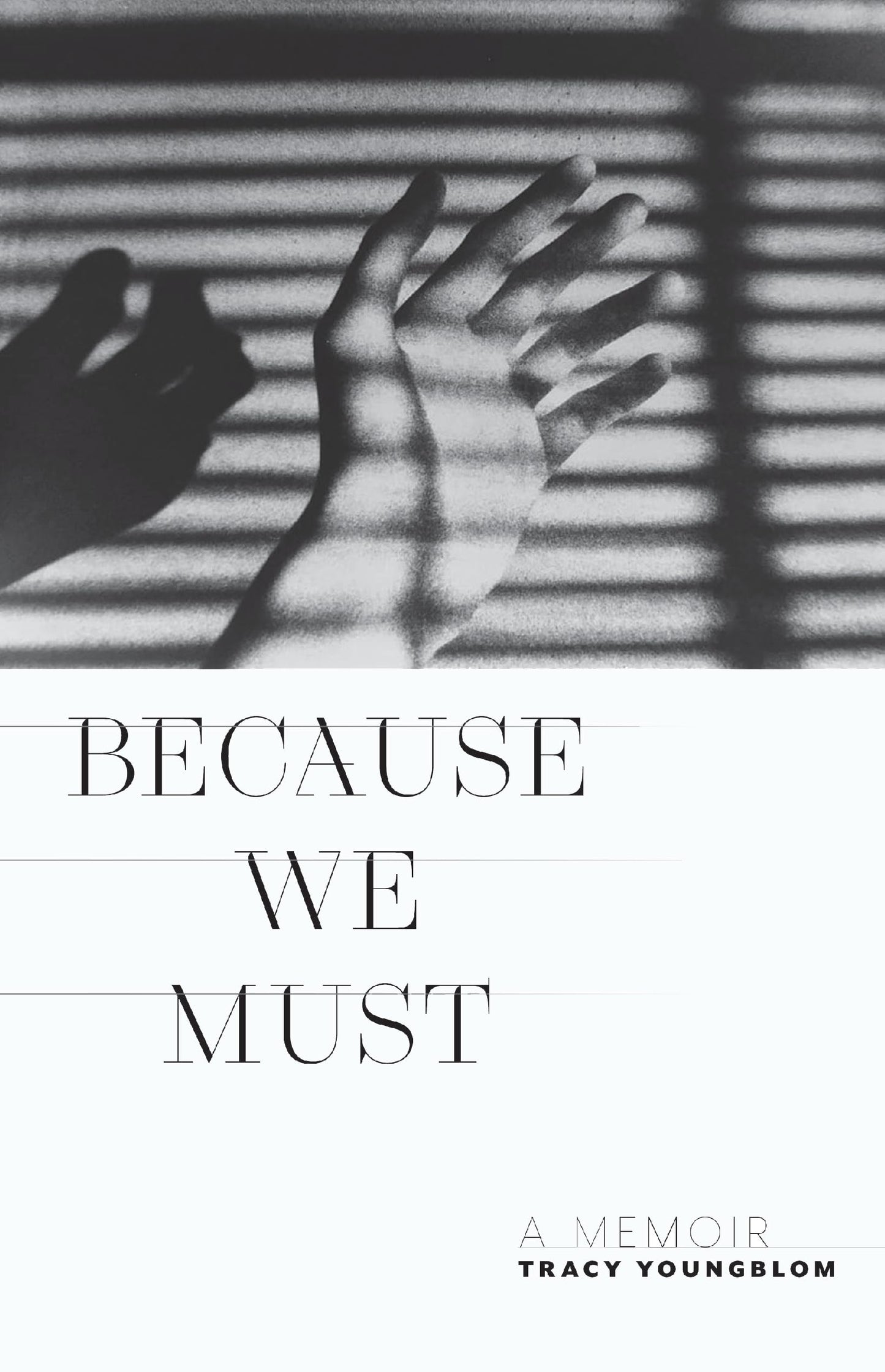 Because We Must: A Memoir (Juniper Prize for Creative Nonfiction)
