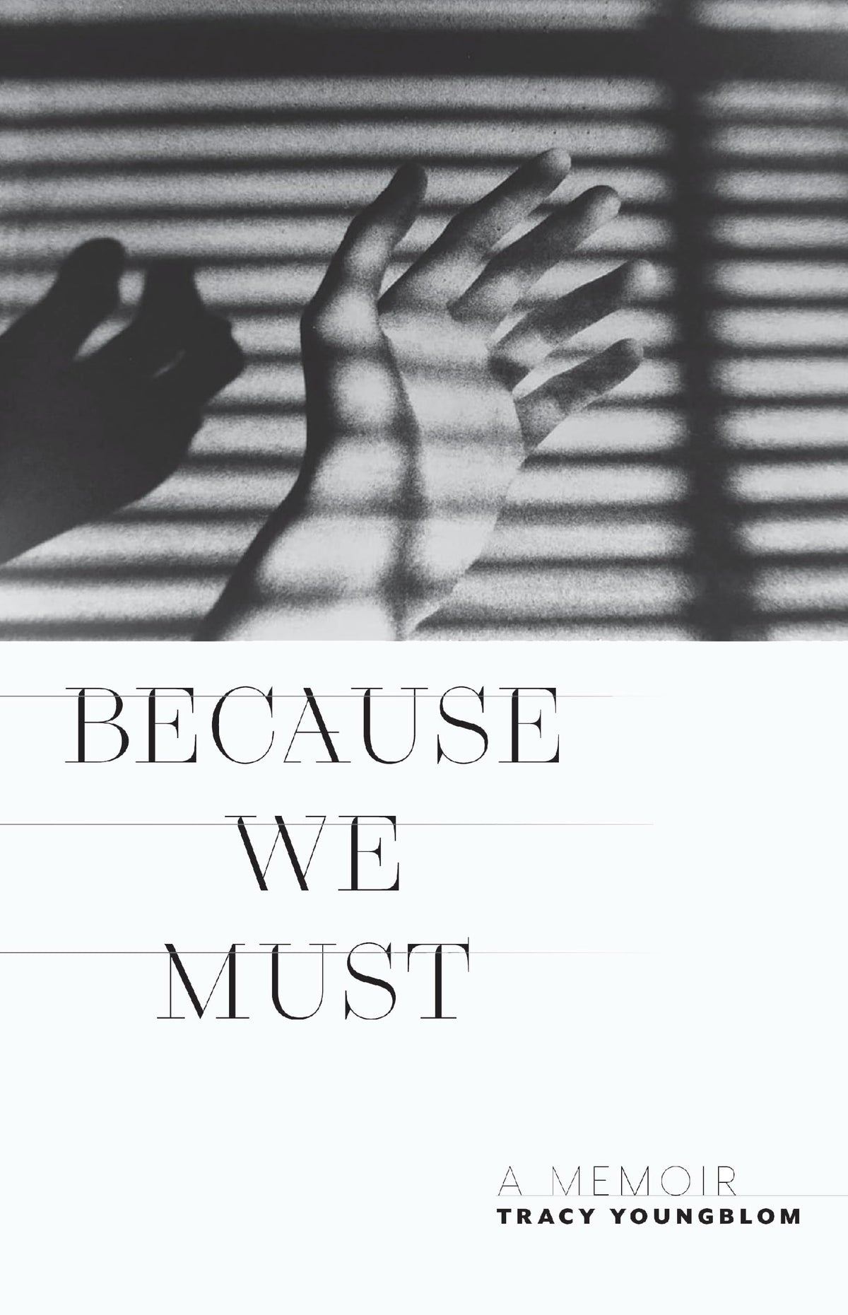 Because We Must: A Memoir (Juniper Prize for Creative Nonfiction)