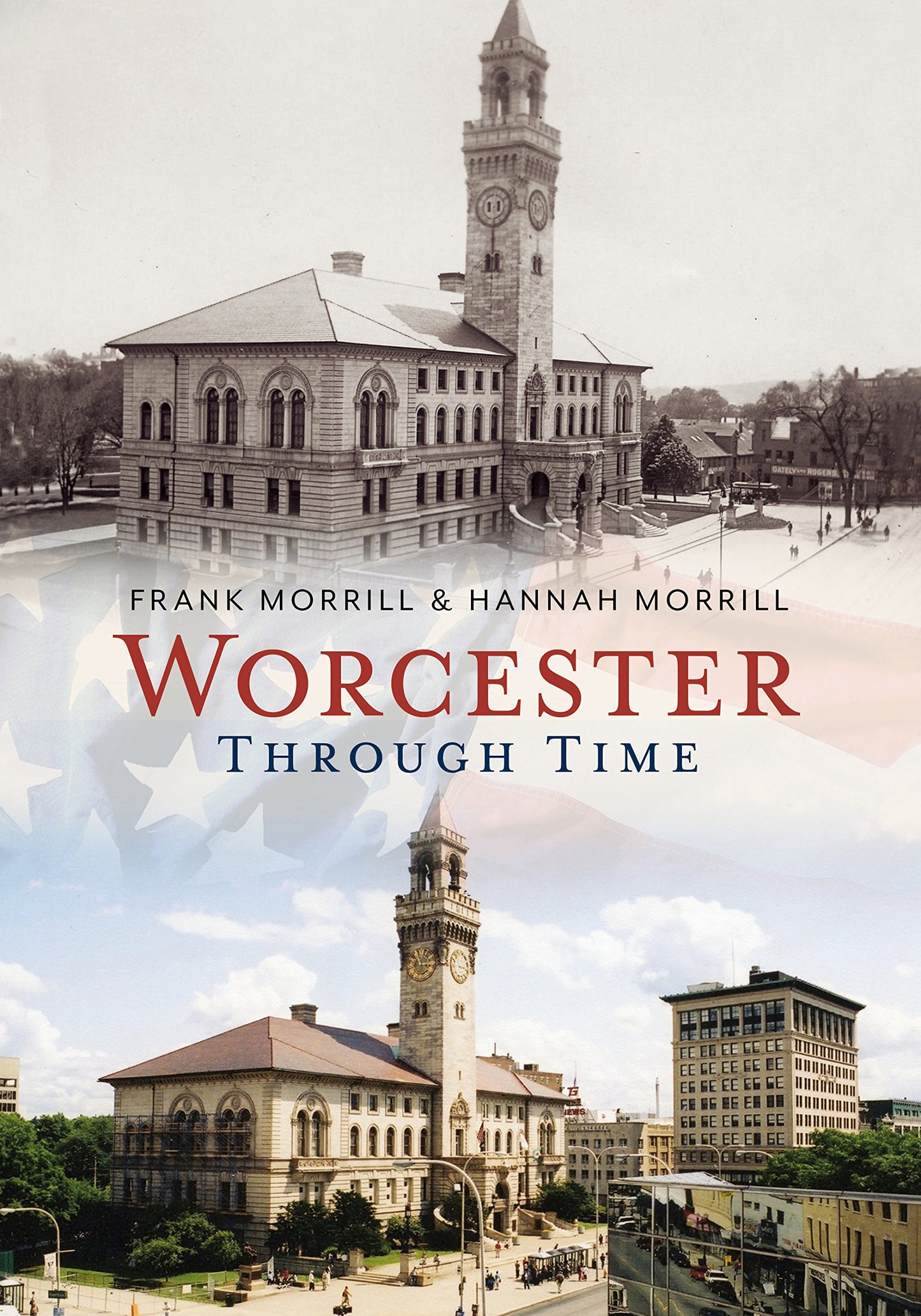 Worcester Through Time (America Through Time)
