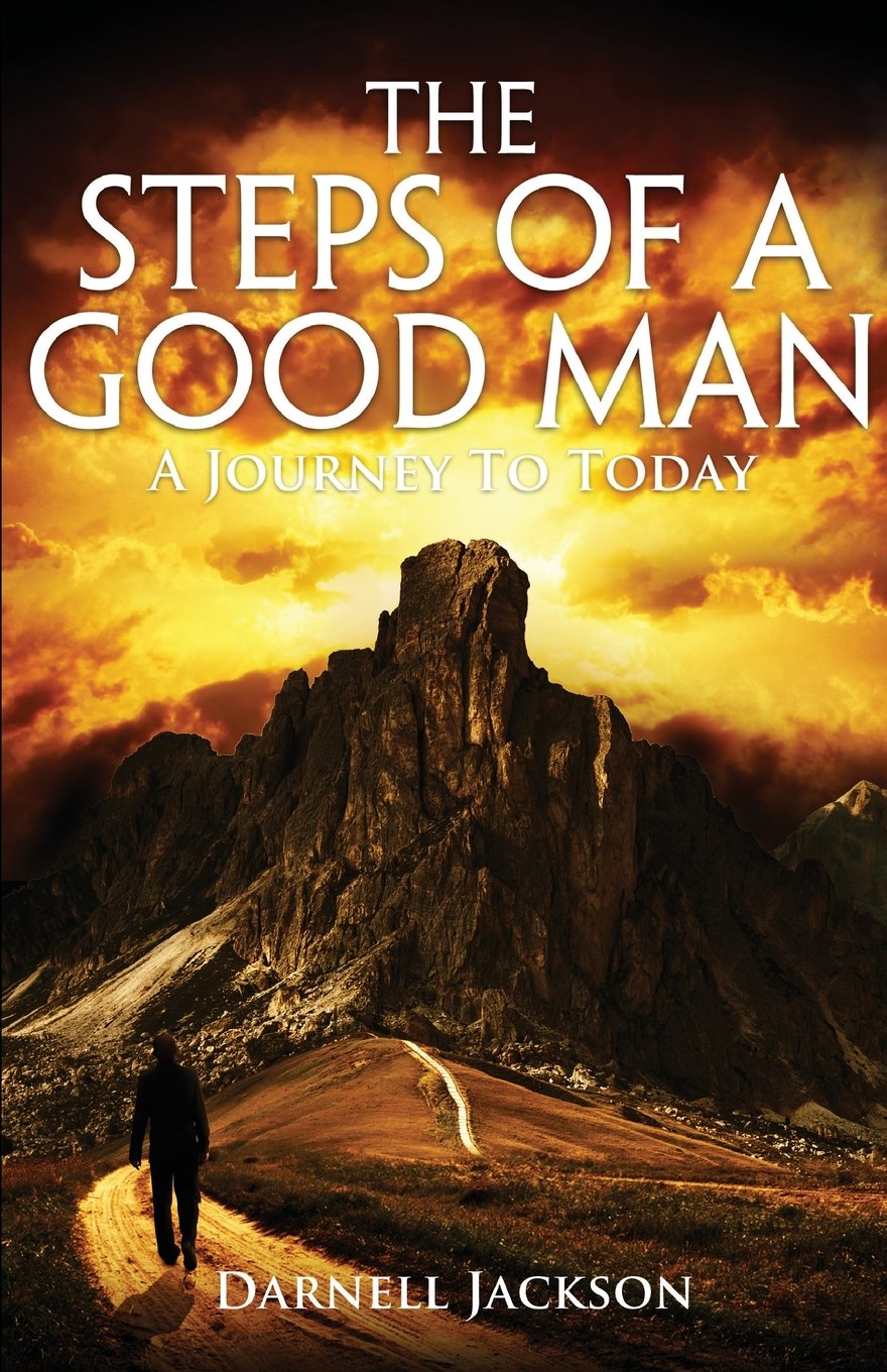 The Steps of a Good Man: A Journey to Today