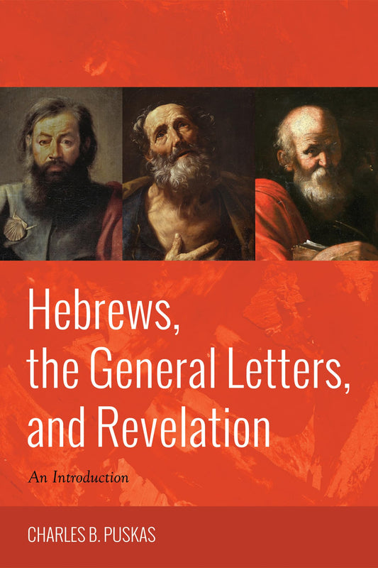 Hebrews, the General Letters, and Revelation: An Introduction - 7797