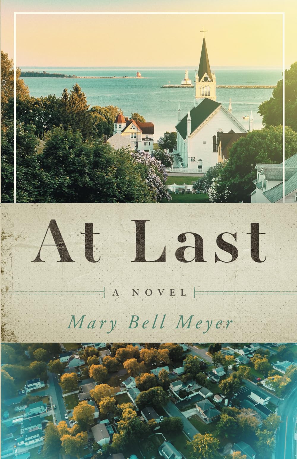 At Last: A Novel