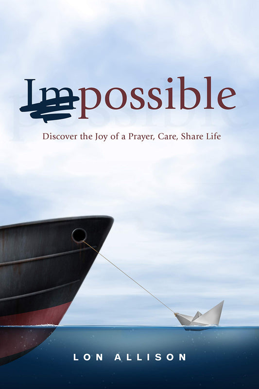 (im)POSSIBLE: Discover the Joy of a Prayer, Care, Share Life - 1689