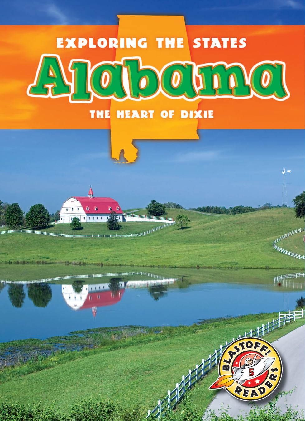 Alabama: The Heart of Dixie (Exploring the States)