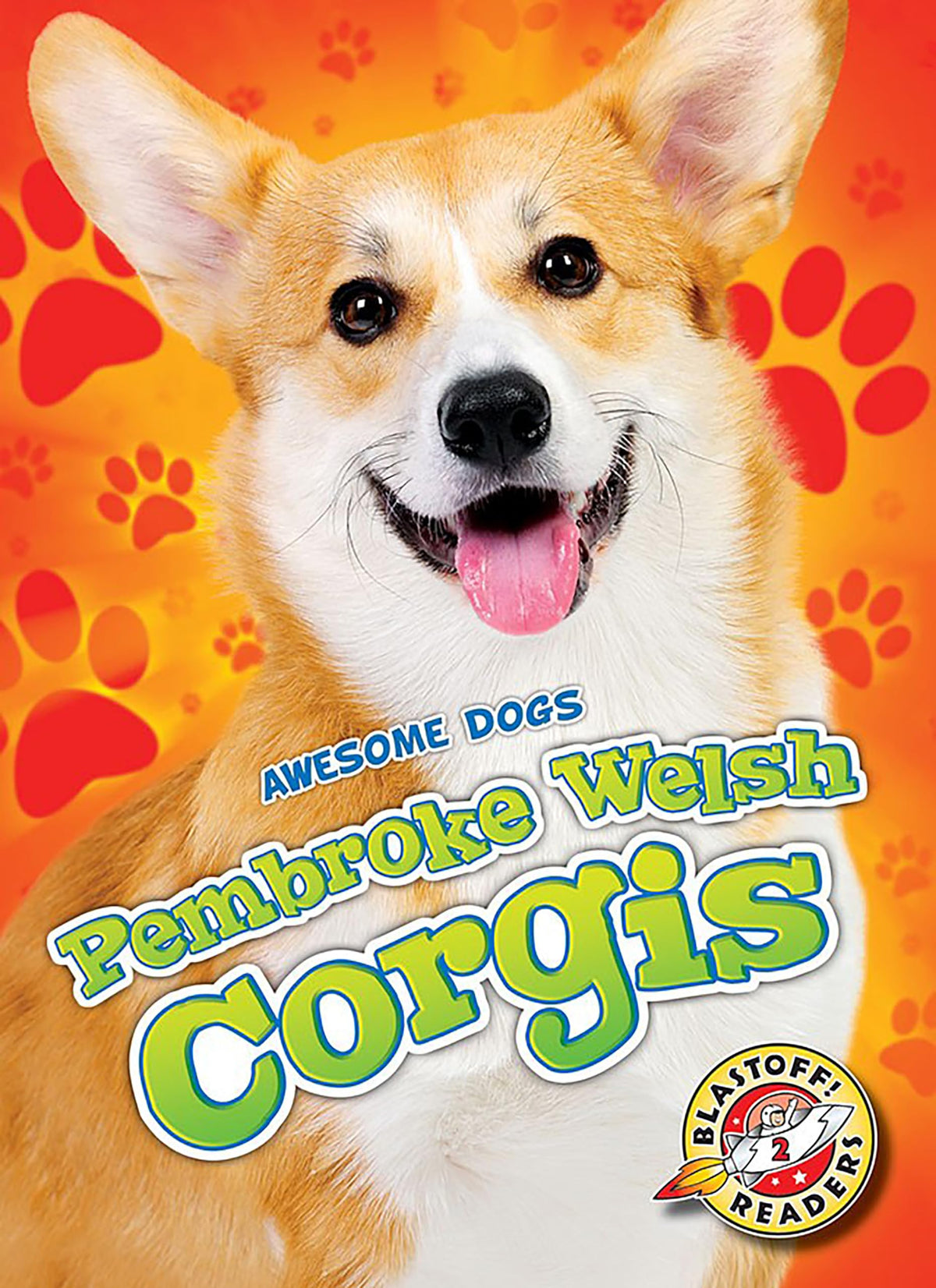 Pembroke Welsh Corgis (Awesome Dogs)