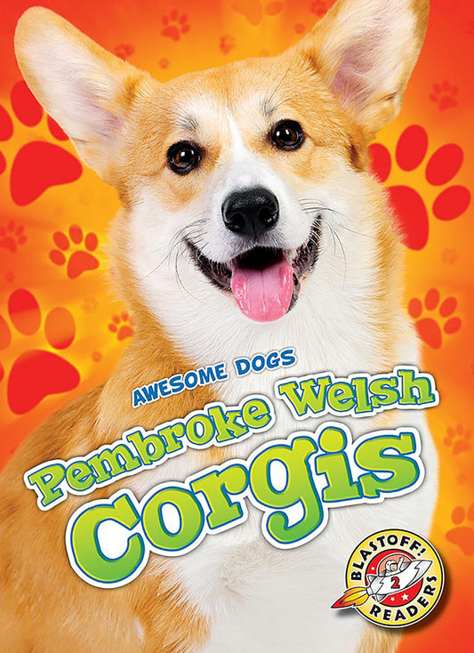 Pembroke Welsh Corgis (Awesome Dogs)